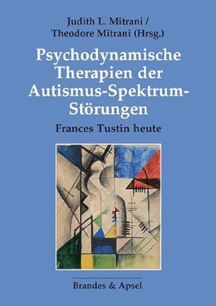 Psychodynamische Therapien der Autismus-Spektrum-Störungen Psychology