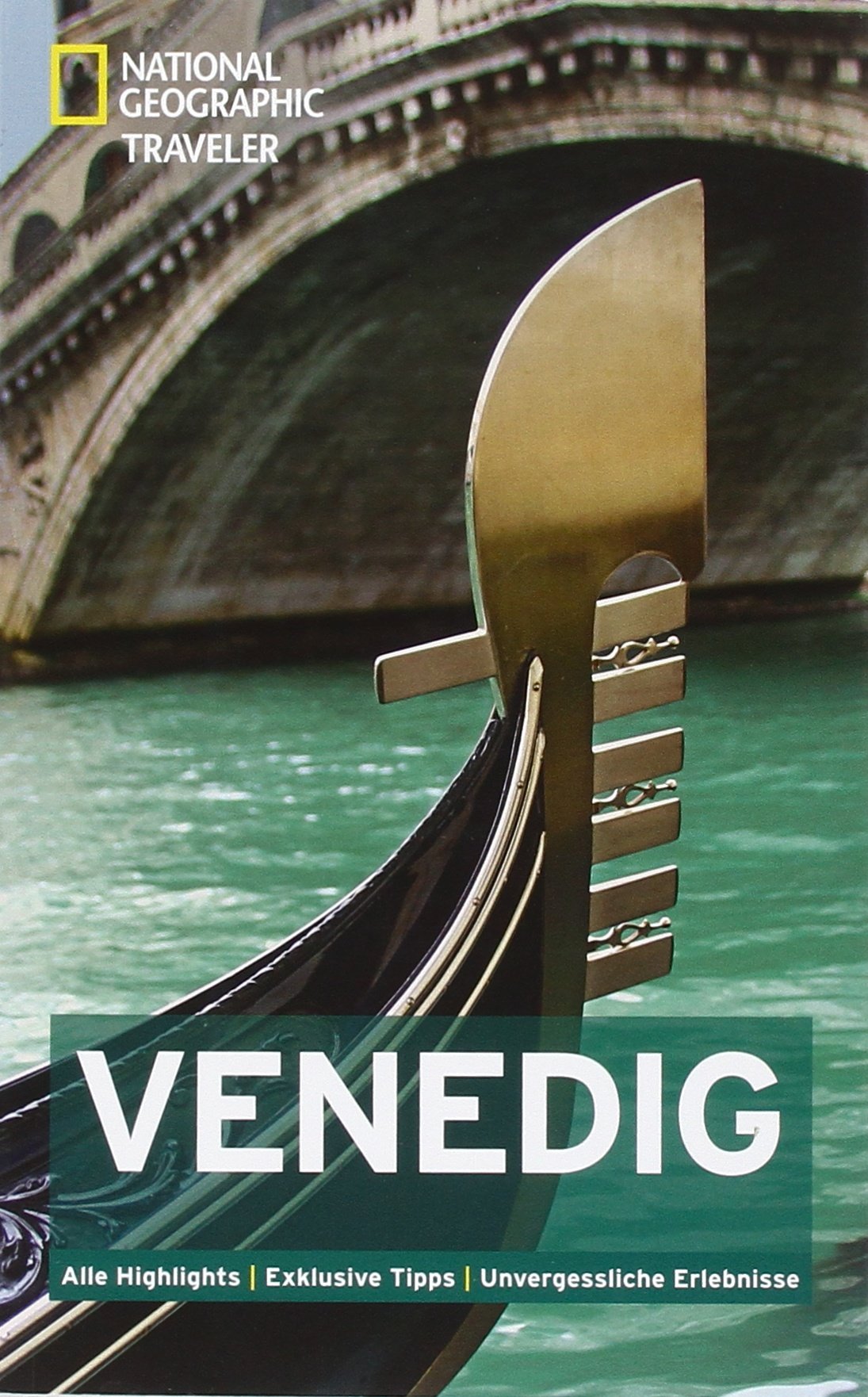 NATIONAL GEOGRAPHIC Traveler Venedig: Alle Highlights. Exklusive Tipps. Unvergessliche Erlebnisse Leisure, Home & Garden