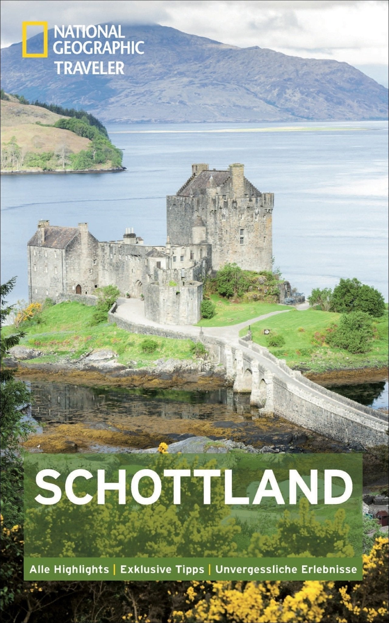 Schottland (National Geographic Traveler): Alle Highlights. Exklusive Tipps. Unvergessliche Erlebnisse Leisure, Home & Garden