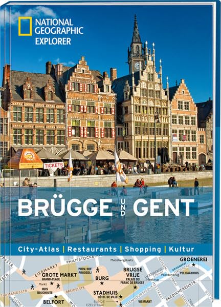 National Geographic Explorer Brügge und Gent: City-Atlas, Restaurants, Shopping, Kultur Leisure, Home & Garden