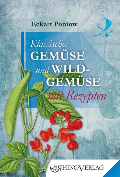 Klassisches Gemüse und Wildgemüse mit Rezepten Leisure, Home & Garden