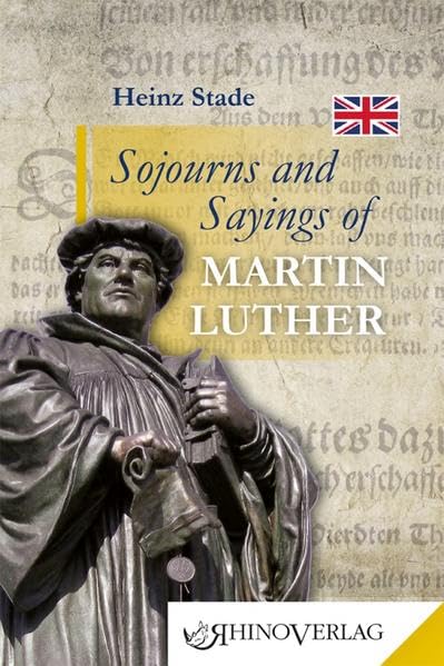 Sojourns and Sayings of Martin Luther: Band 34 (Rhino Westentaschen-Bibliothek) Personalities