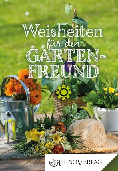Weisheiten für den Gartenfreund: Band 40 (Rhino Westentaschen-Bibliothek) Lifestyle
