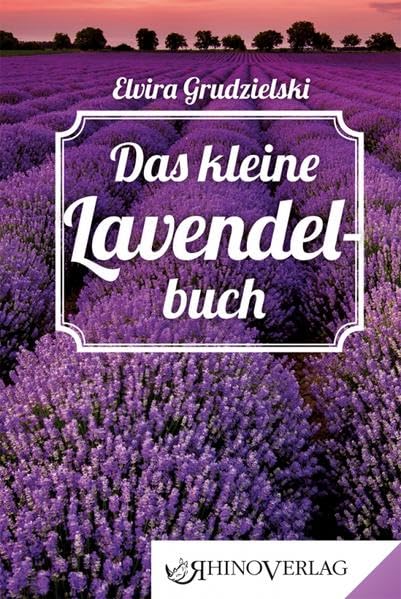 Das kleine Lavendelbuch Garden & Plants