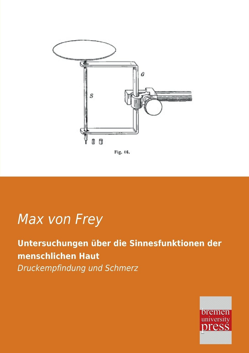 Untersuchungen über die Sinnesfunktionen der menschlichen Haut Medicine
