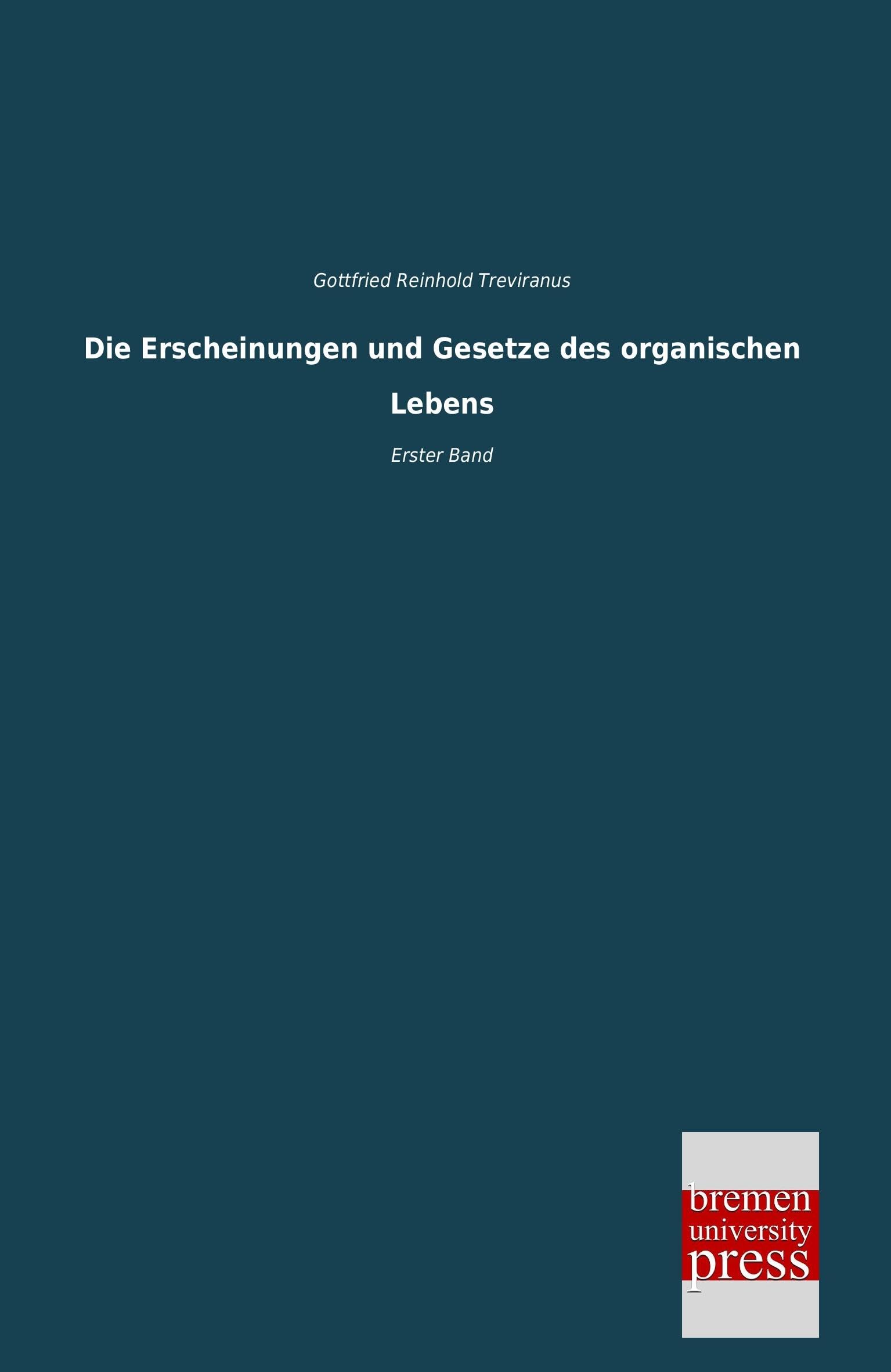 Die Erscheinungen und Gesetze des organischen Lebens: Erster Band Mathematics