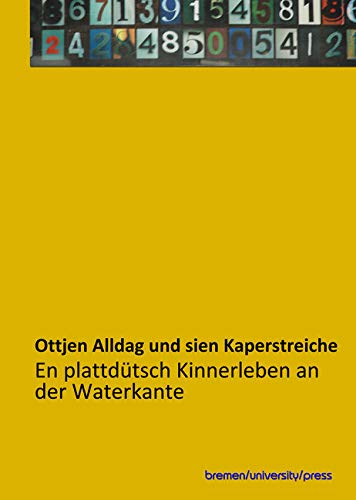 Ottjen Alldag und sien Kaperstreiche: En plattdütsch Kinnerleben an der Waterkante Classics