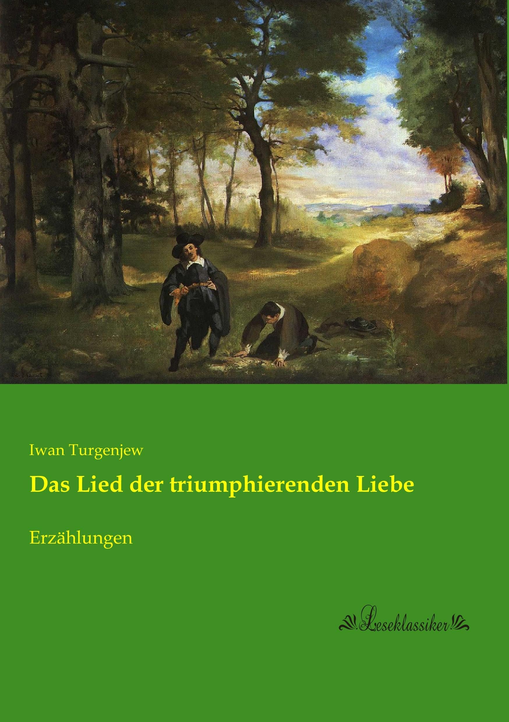 Das Lied der triumphierenden Liebe: Erzaehlungen: Erzählungen Classics