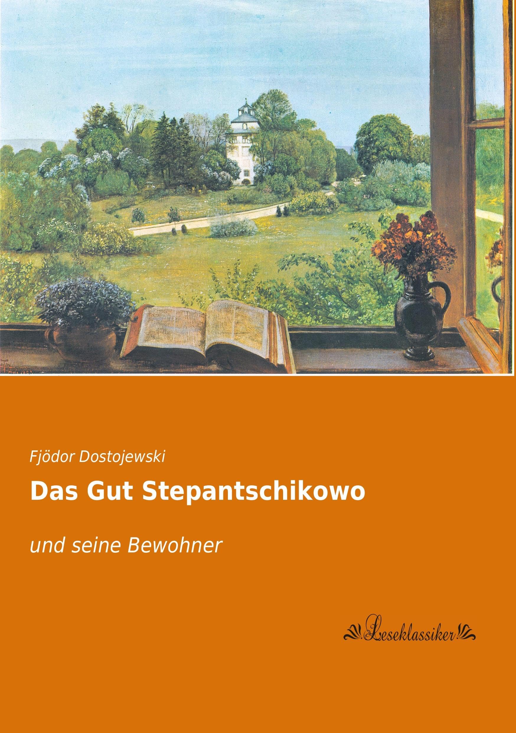 Das Gut Stepantschikowo: und seine Bewohner Contemporary literature