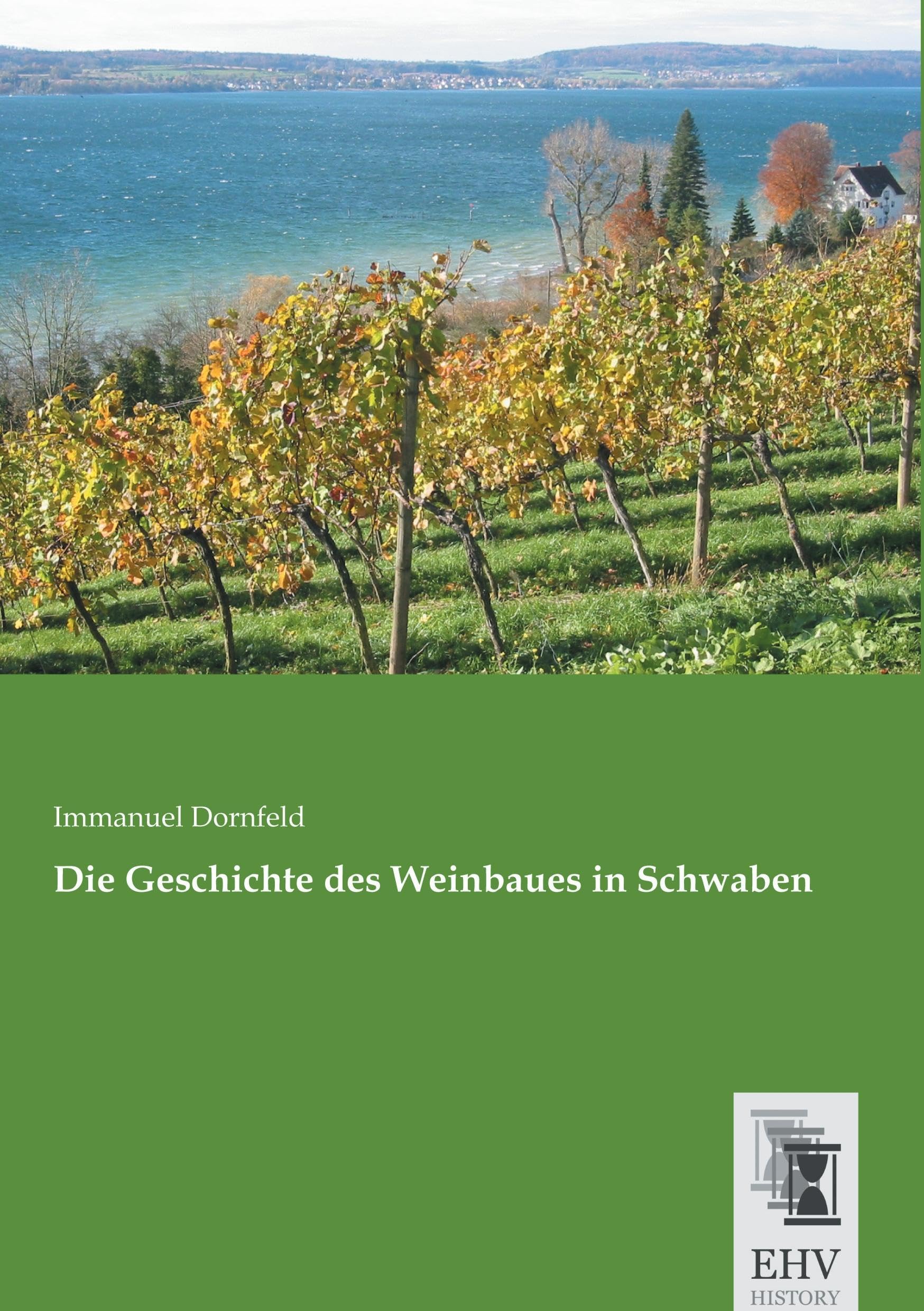 Die Geschichte des Weinbaues in Schwaben Law