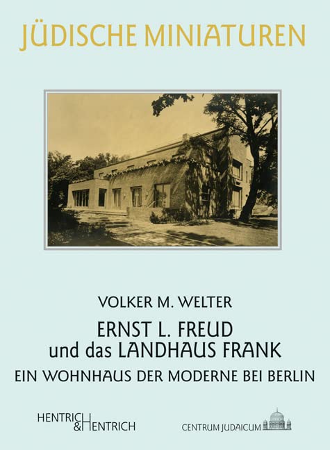 Ernst L. Freud und das Landhaus Frank Memories