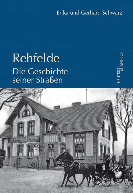 Rehfelde: Die Geschichte seiner Straßen Learning & Reference