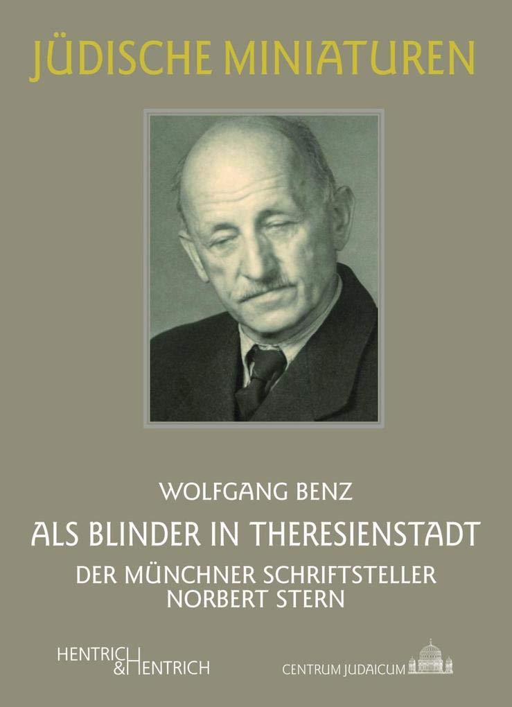 Als Blinder in Theresienstadt: Der Münchner Schriftsteller Norbert Stern book