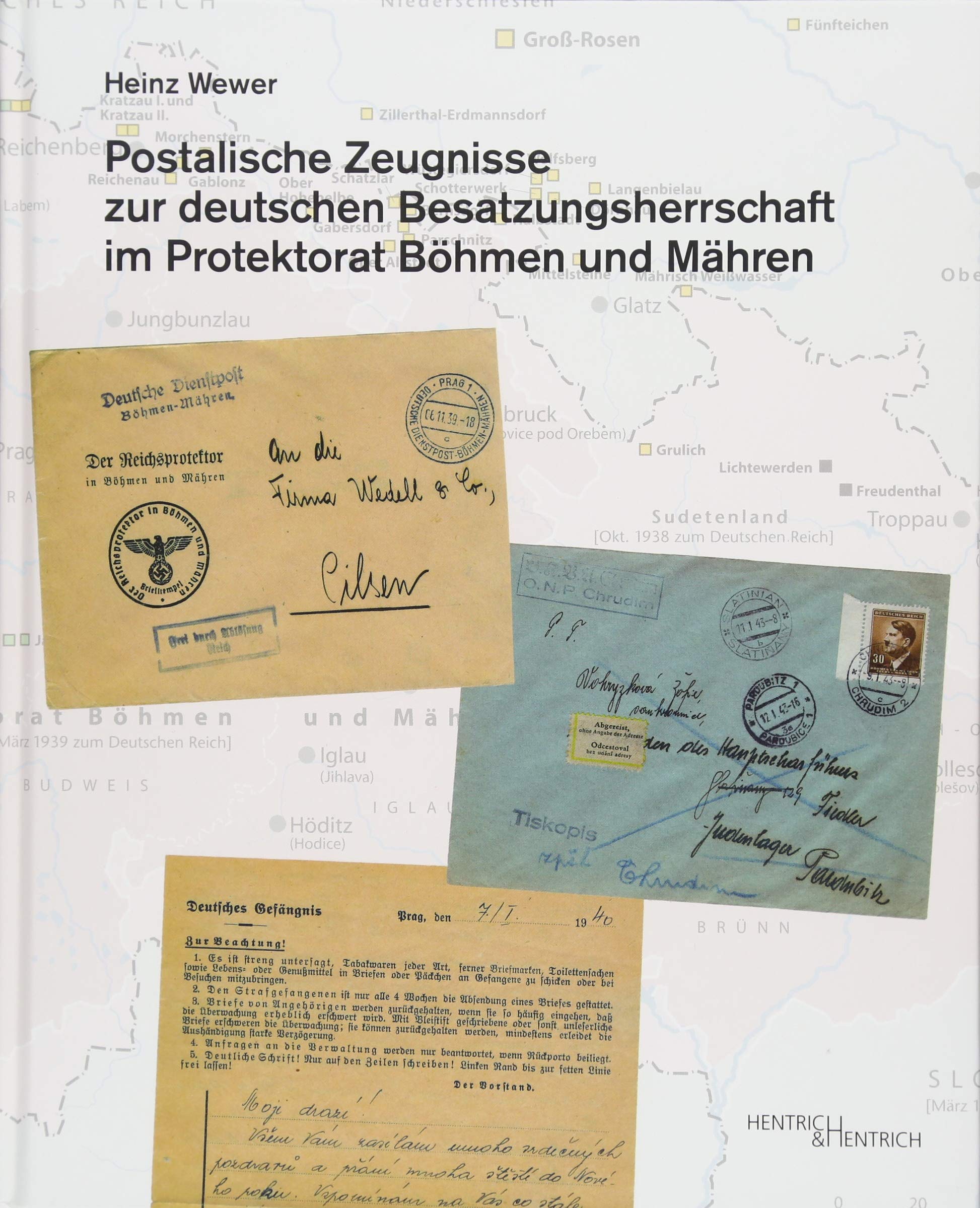 Postalische Zeugnisse zur deutschen Besatzungsherrschaft im Protektorat Böhmen und Mähren Social Sciences