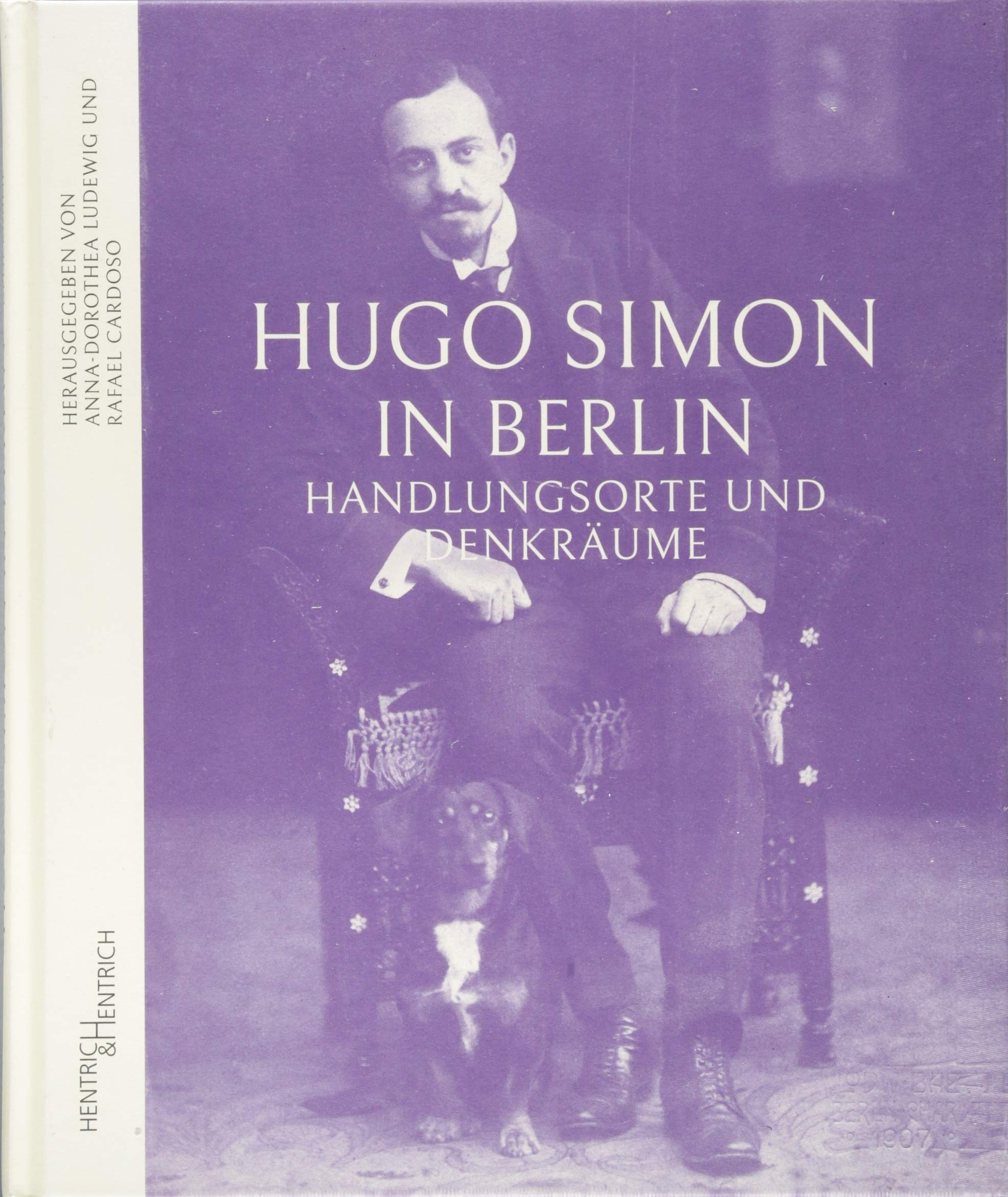 Hugo Simon in Berlin: Handlungsorte und Denkräume Social Sciences