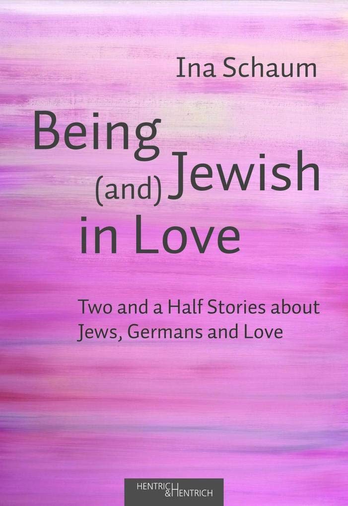 Being Jewish (and) in Love book