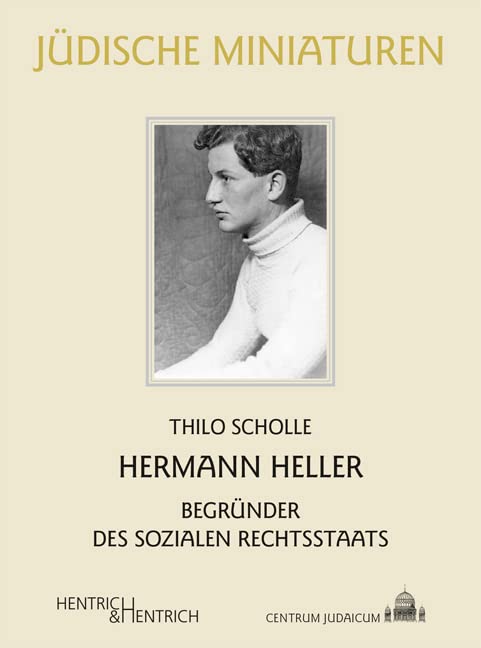 Hermann Heller: Begründer des sozialen Rechtsstaats (Jüdische Miniaturen: Herausgegeben von Hermann Simon) Memories
