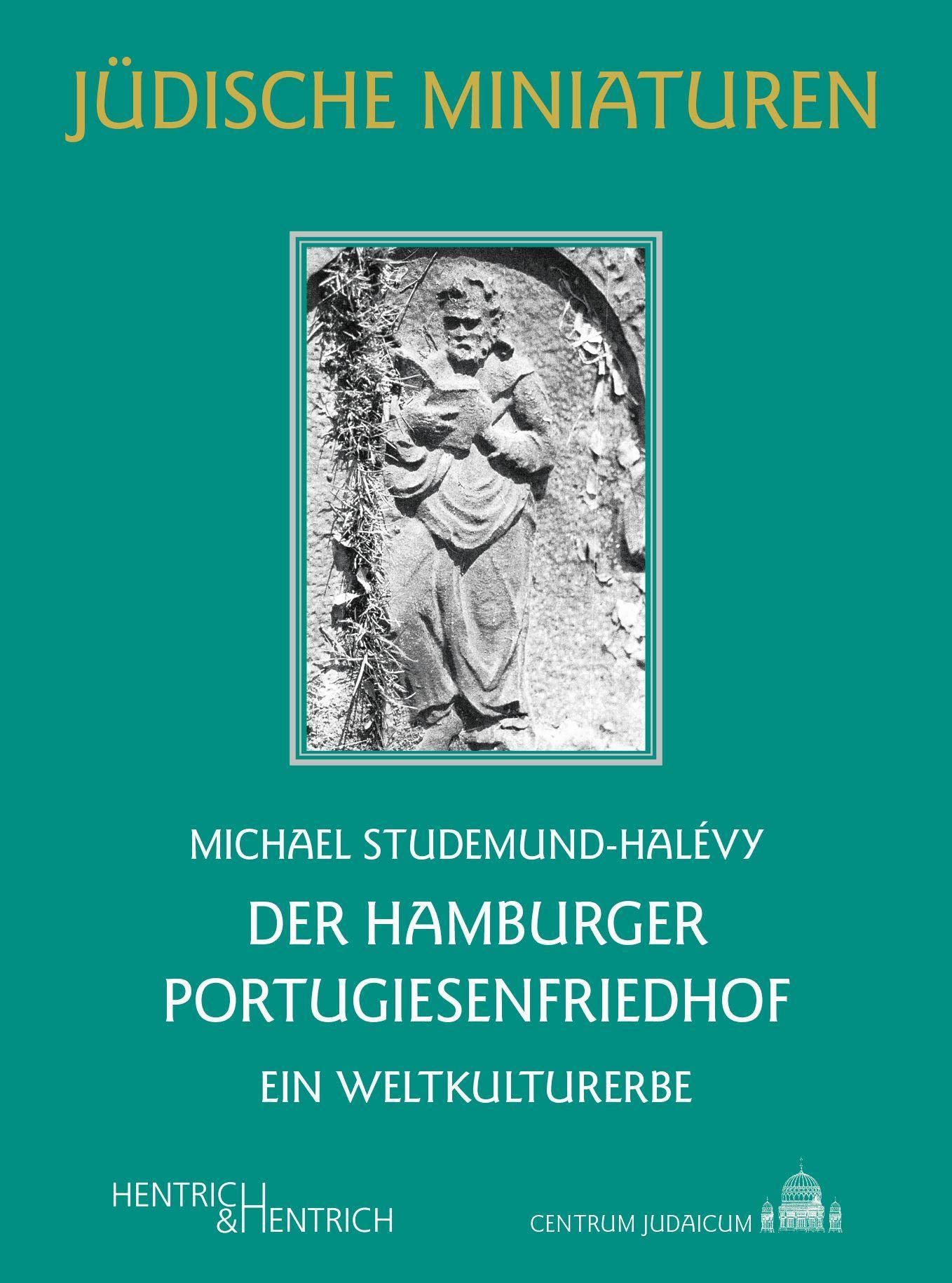 Der Hamburger Portugiesenfriedhof: Ein Weltkulturerbe (Jüdische Miniaturen: Herausgegeben von Hermann Simon) Memories
