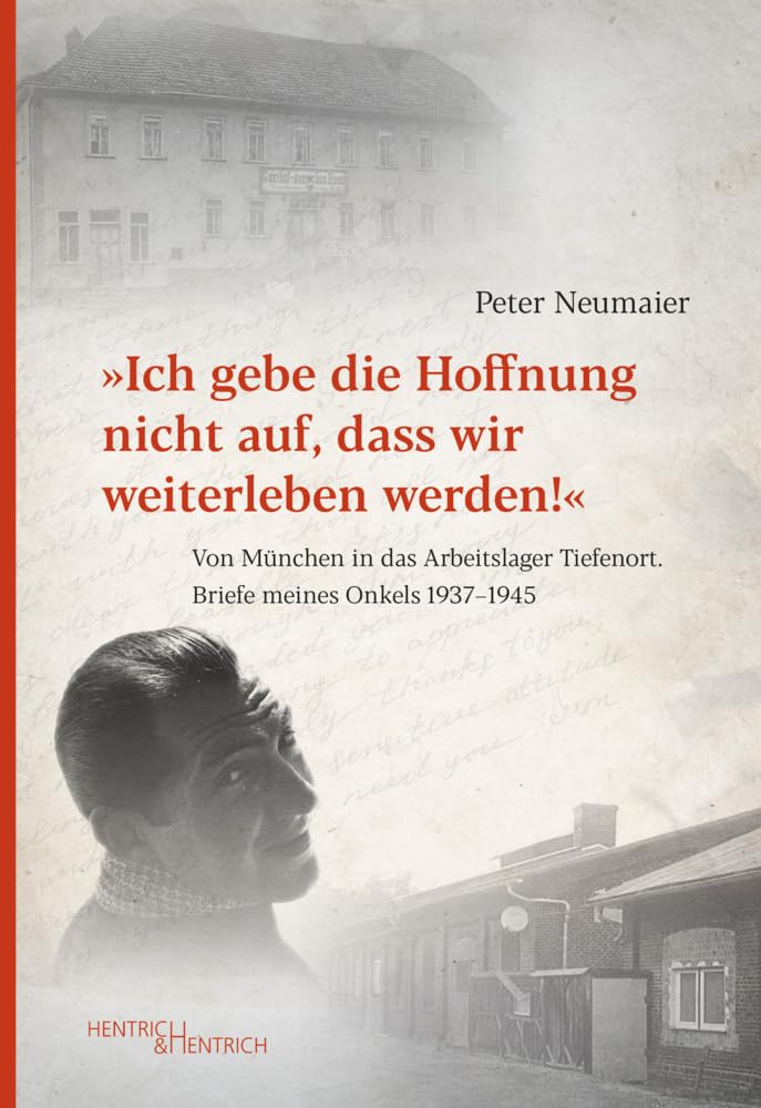 „Ich gebe die Hoffnung nicht auf, dass wir weiterleben werden!” German history