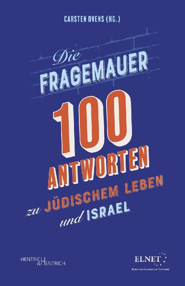 Die Fragemauer – 100 Antworten zu jüdischem Leben und Israel Religion & Esotericism