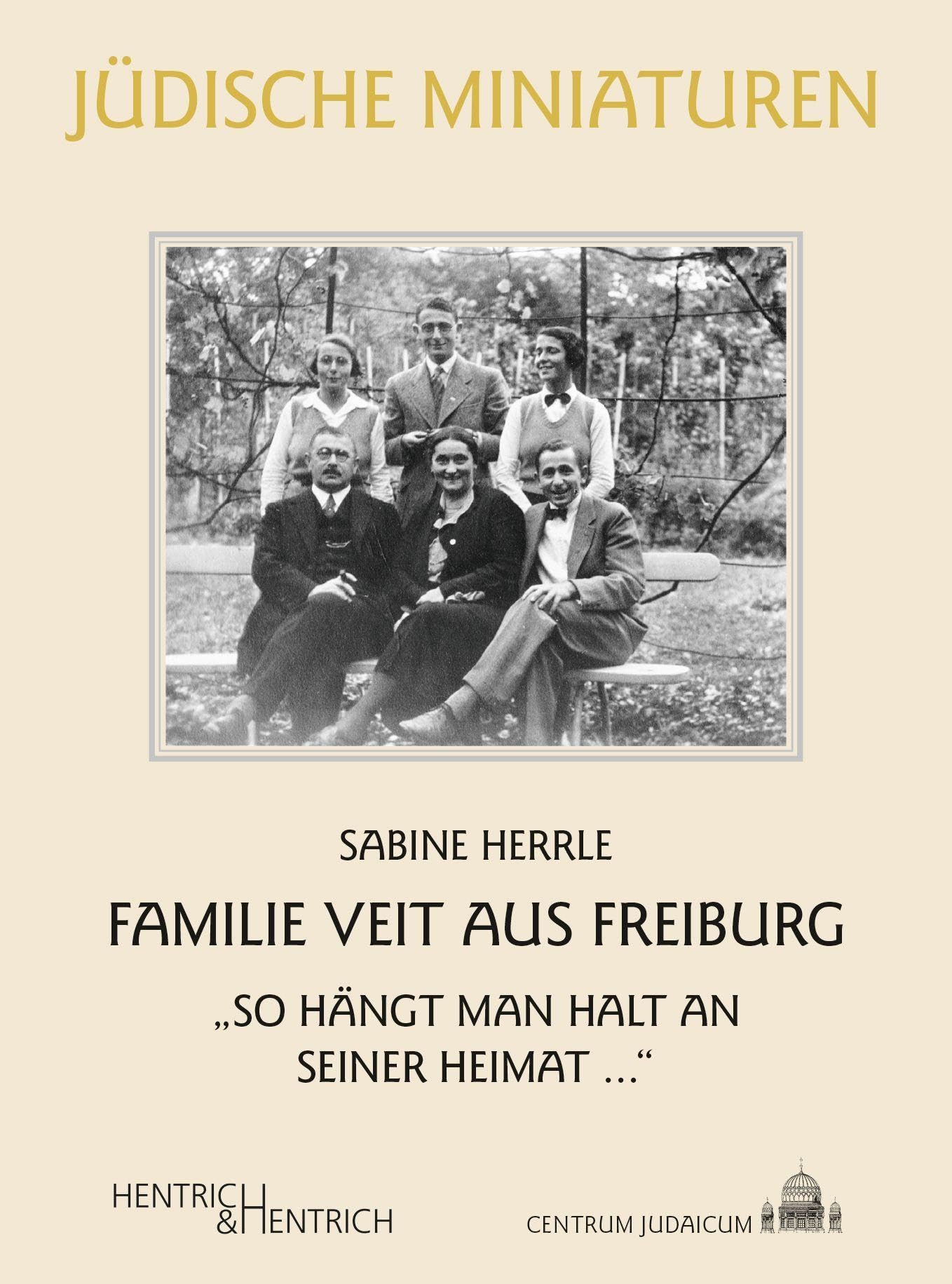 Familie Veit aus Freiburg: „So hängt man halt an seiner Heimat …“ (Jüdische Miniaturen: Herausgegeben von Hermann Simon) Memories