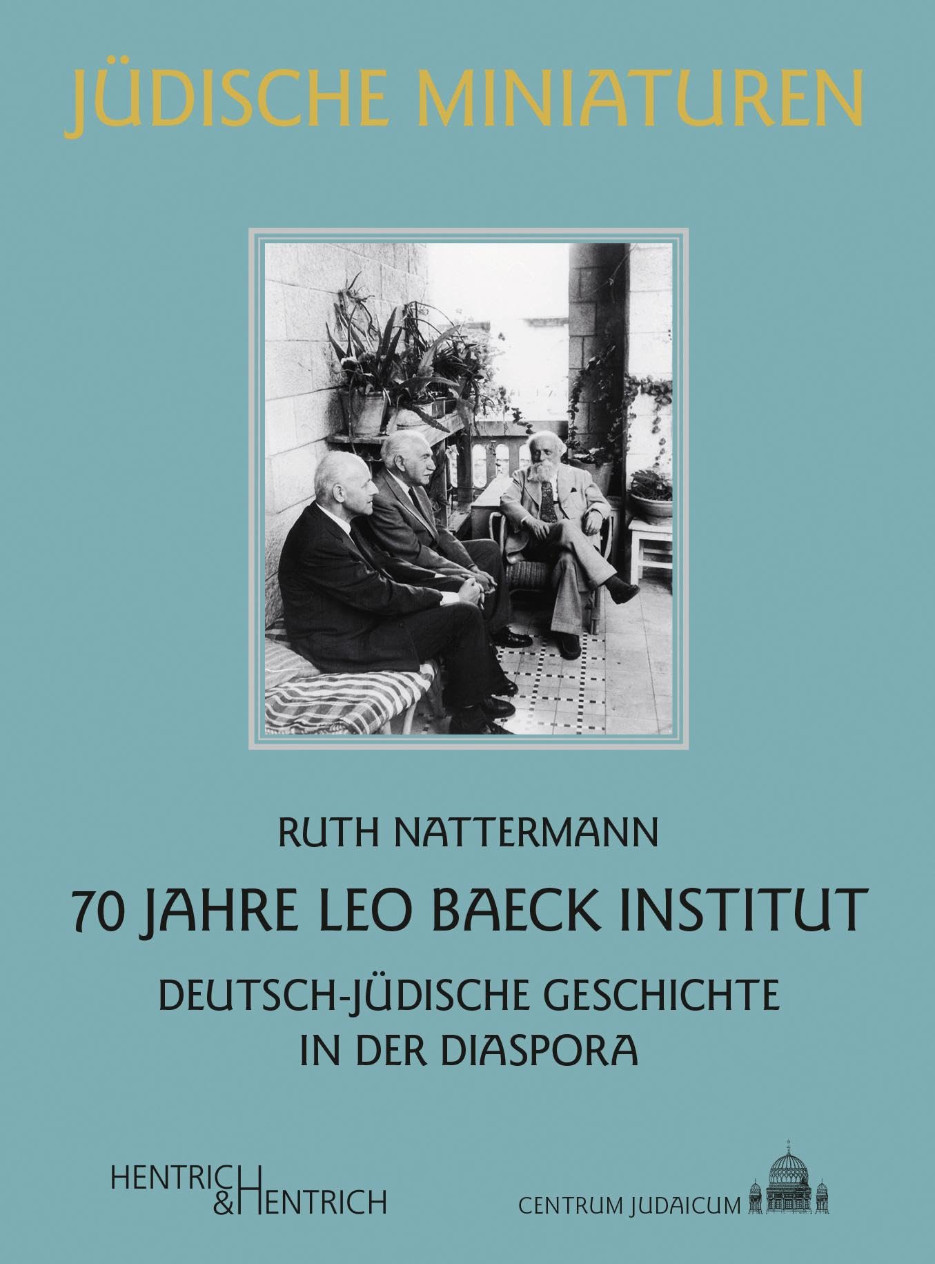 70 Jahre Leo Baeck Institut Memories