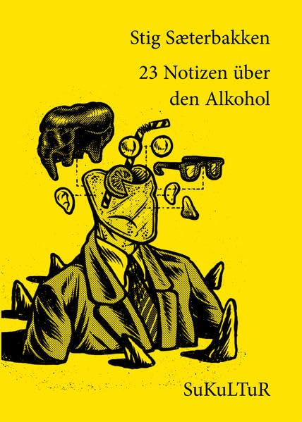 23 Notizen über den Alkohol: Eine Huldigung: 147 book