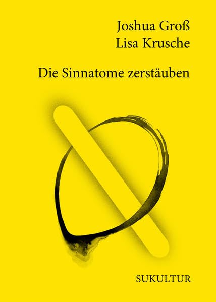 Die Sinnatome zerstäuben (Schöner Lesen) Essays & Short Stories