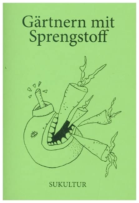 Gärtnern mit Sprengstoff book