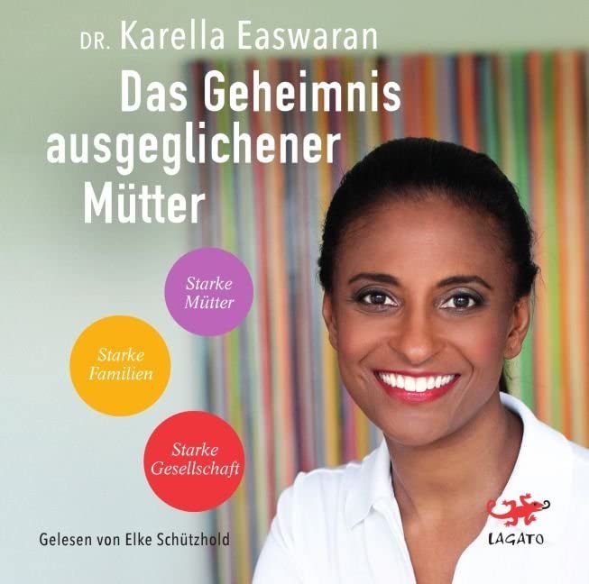 Das Geheimnis ausgeglichener Mütter: Ungekürzte Ausgabe, Lesung Lifestyle