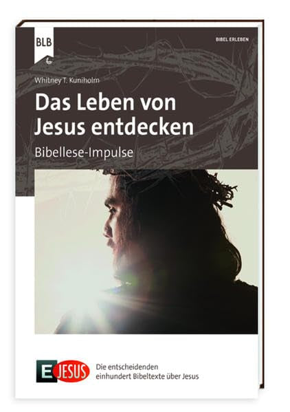 E Jesus - Das Leben von Jesus entdecken: Bibellese-Impulse book