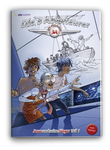 Jesus und seine Jünger, Teil 1: Markusevangelium (Die 3 Abenteurer: Bibellese-Comic) Parents & Children