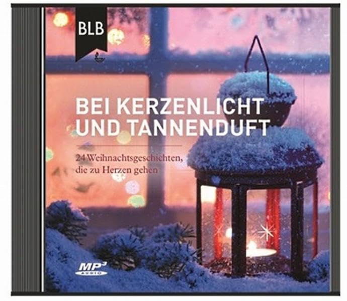 Bei Kerzenlicht und Tannenduft: 24 Weihnachtsgeschichten, die zu Herzen gehen Essays & Short Stories