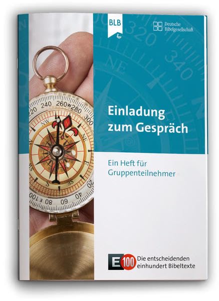 Die Entdeckungsreise durch die Bibel: Einladung zum Gespräch (E100 / Die entscheidenden einhundert Bibeltexte) Religion & Esotericism