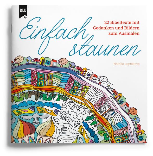 Einfach staunen: 22 Bibeltexte mit Gedanken und Bildern zum Ausmalen Arts & Music