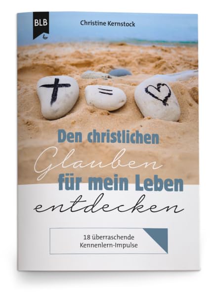 Den christlichen Glauben für mein Leben entdecken: Themenheft Religion & Esotericism