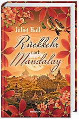 Rückkehr nach Mandalay . Juliet Hall . 2015 book