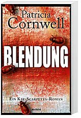 Blendung: Ein Kay-Scarpetta-Roman Books