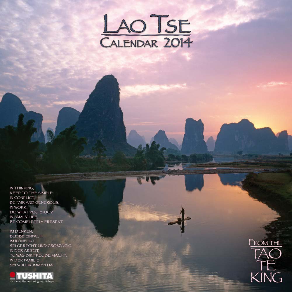 Laotse: From the Tao Te King. Nutzkalendarium dtsch.-engl.-französ.-span.-italien. m. verkleinertem Kalendarium d. 4 Vormonate (Mindful Edition) Calendars