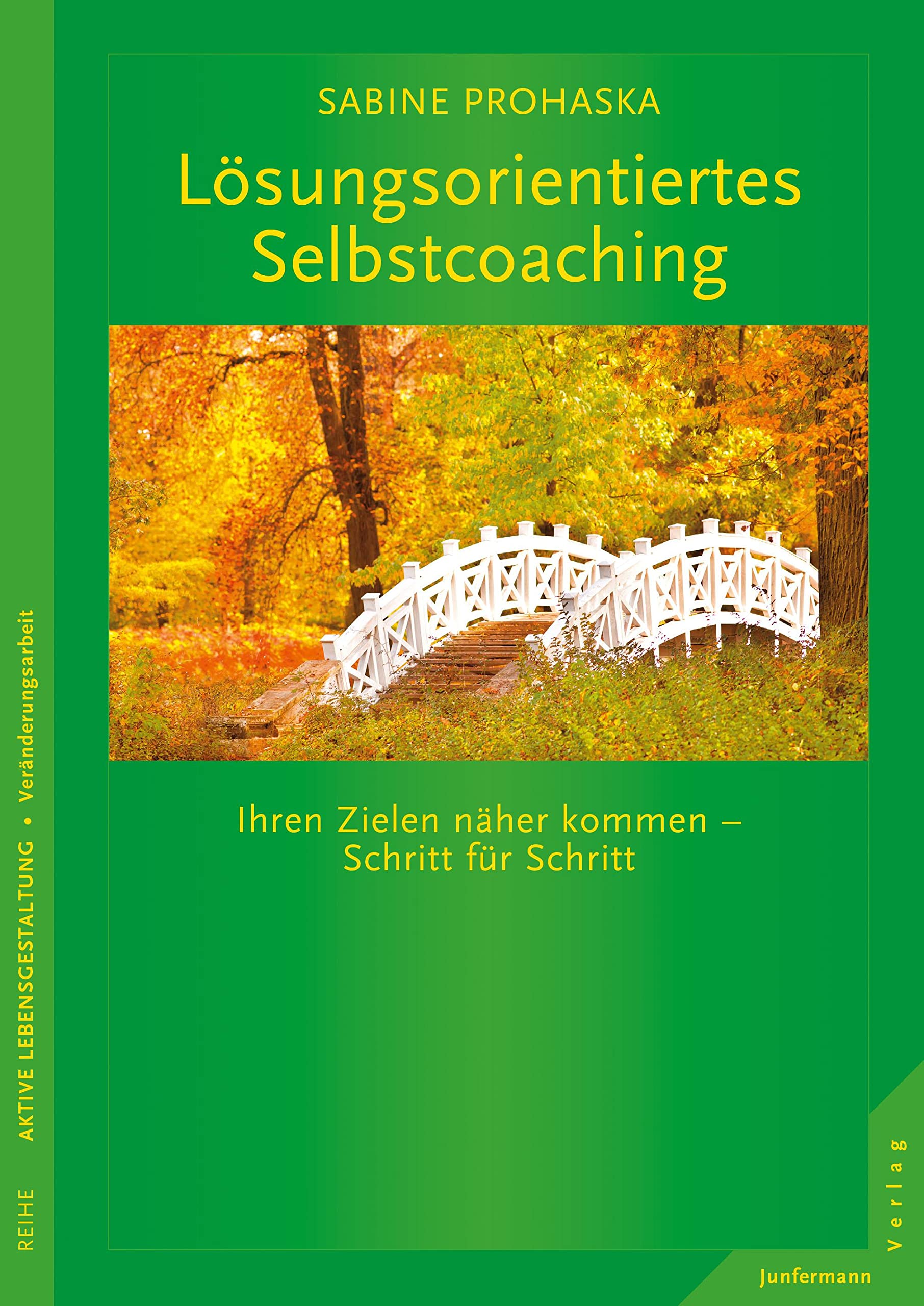 Lösungsorientiertes Selbstcoaching: Ihrem Ziel näher kommen - Schritt für Schritt Law