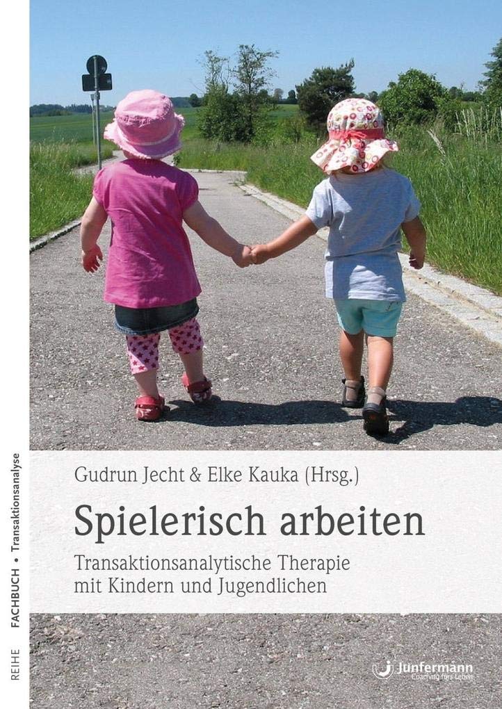 Spielerisch arbeiten: Transaktionsanalytische Therapie mit Kindern und Jugendlichen book
