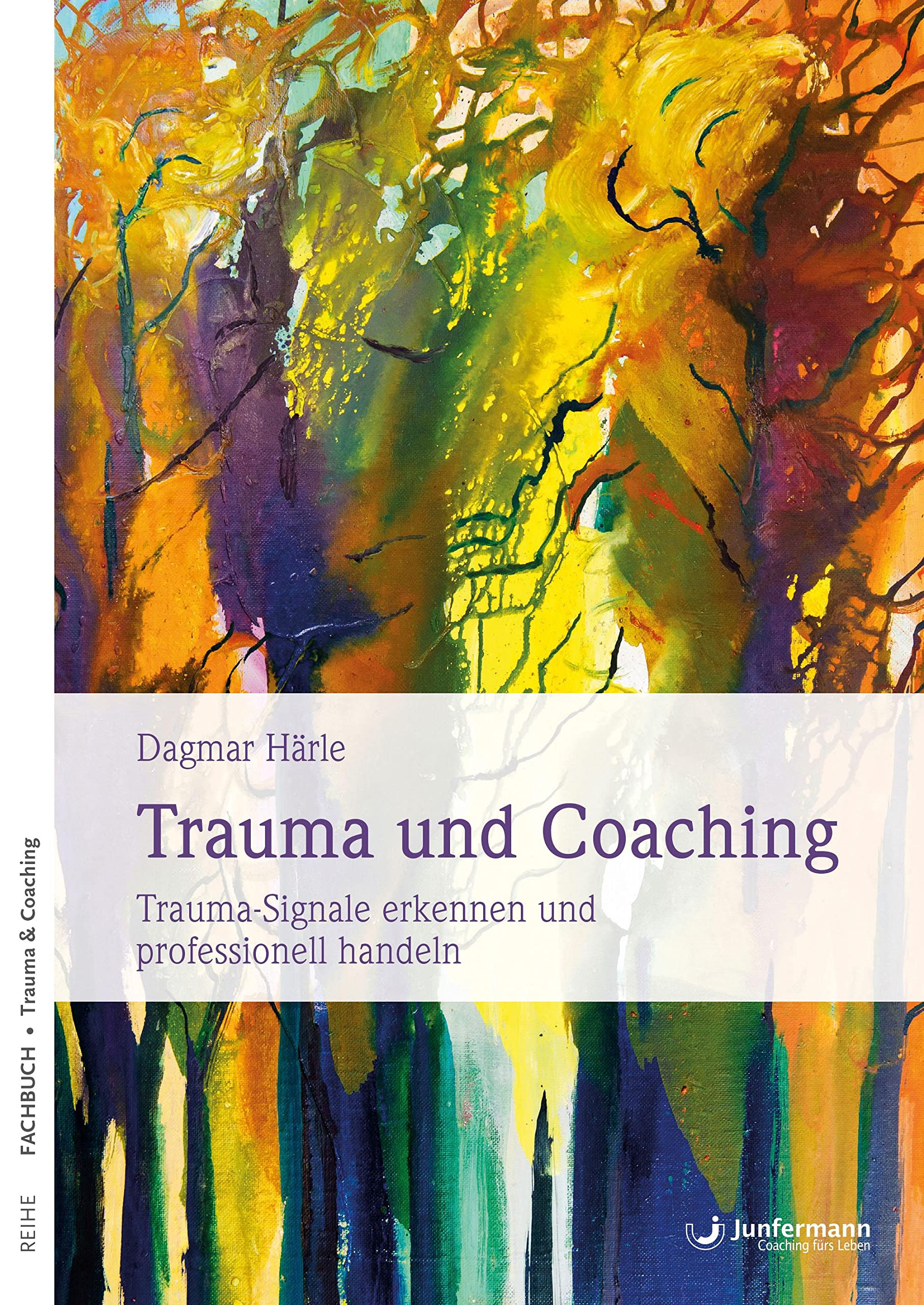 Trauma und Coaching: Trauma-Signale erkennen und professionell handeln Medicine