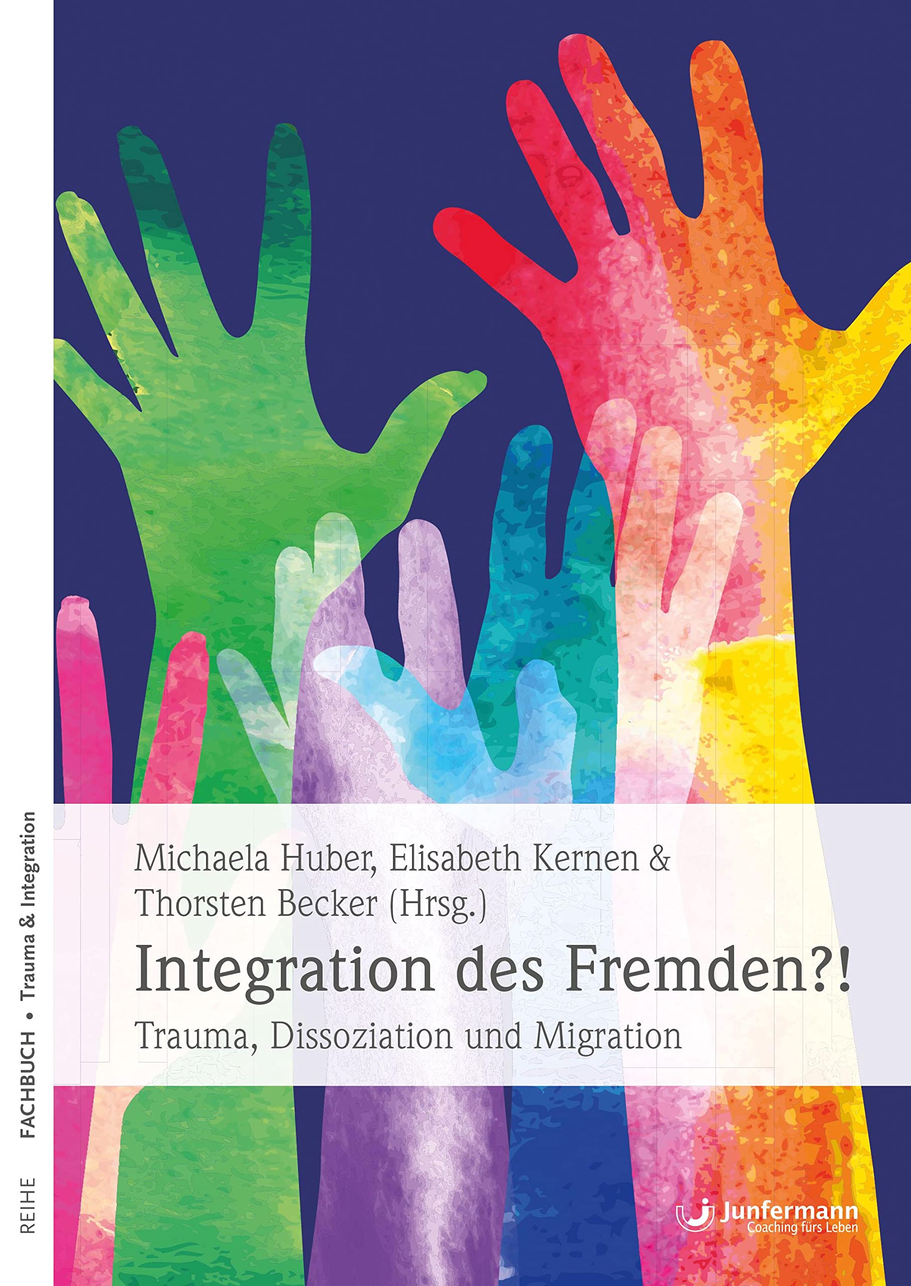 Integration des Fremden?!: Trauma, Dissoziation und Migration book