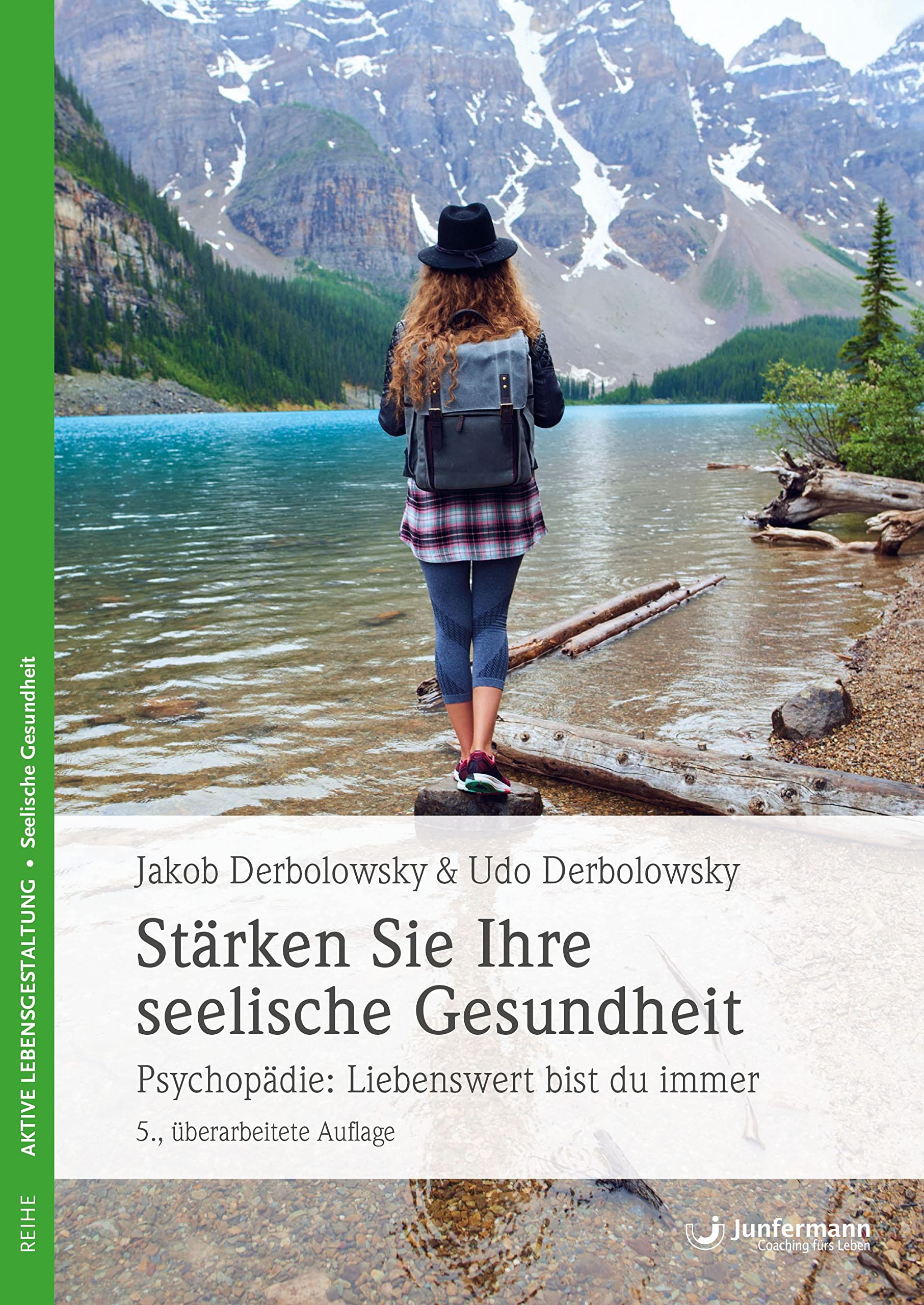 Stärken Sie Ihre seelische Gesundheit: Psychopädie: Liebenswert bist du immer Business, Finance & Career