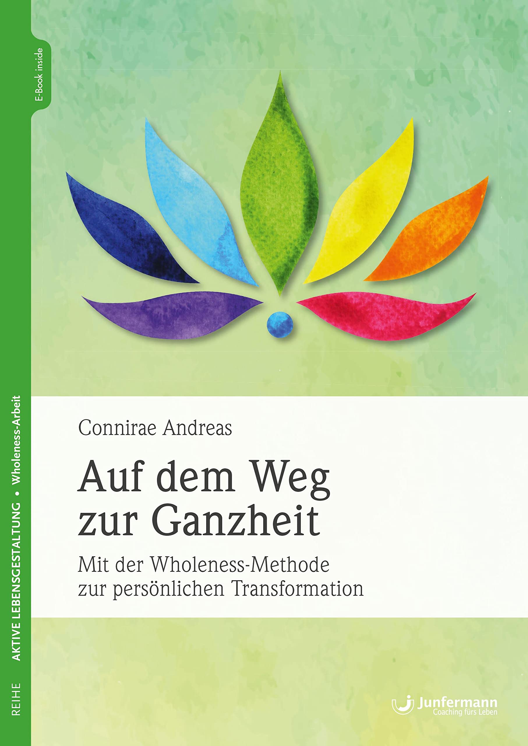 Auf dem Weg zur Ganzheit: Mit der Wholeness-Methode zur persönlichen Transformation Health, Nutrition & Fitness