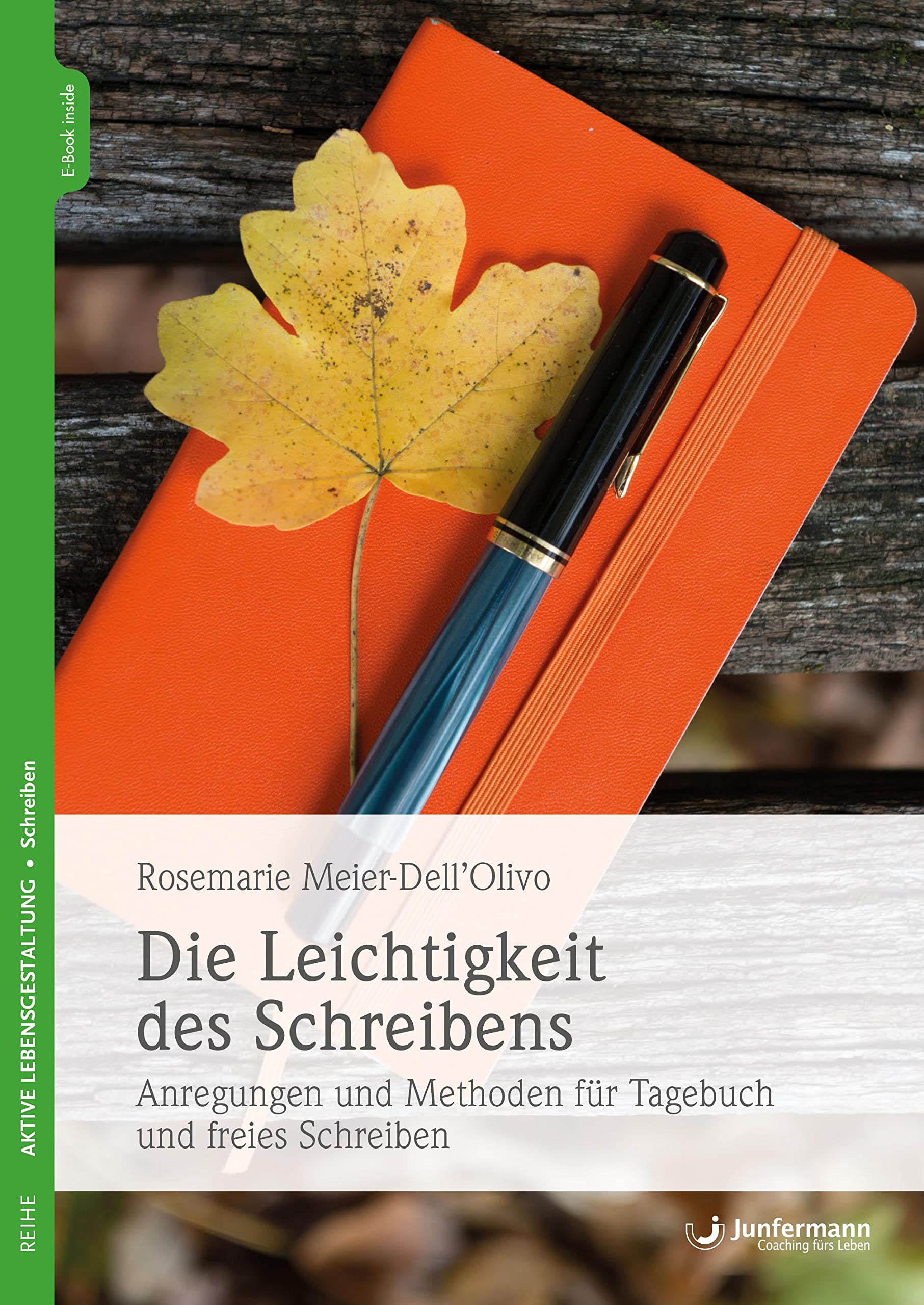 Die Leichtigkeit des Schreibens: Anregungen und Methoden für Tagebuch und freies Schreiben Lifestyle