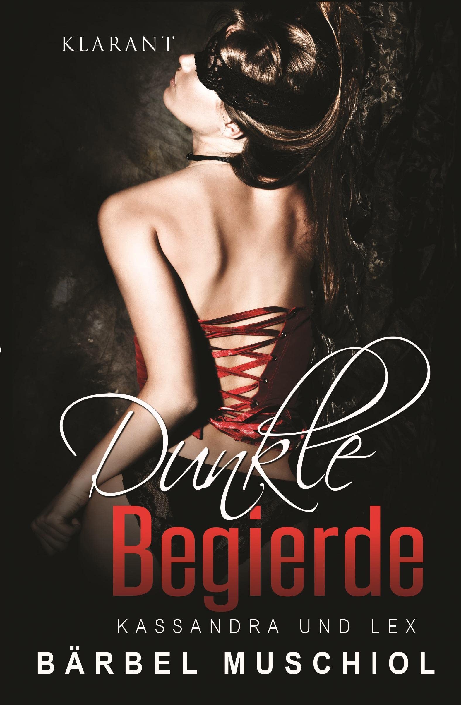 Dunkle Begierde. Kassandra und Lex Contemporary literature
