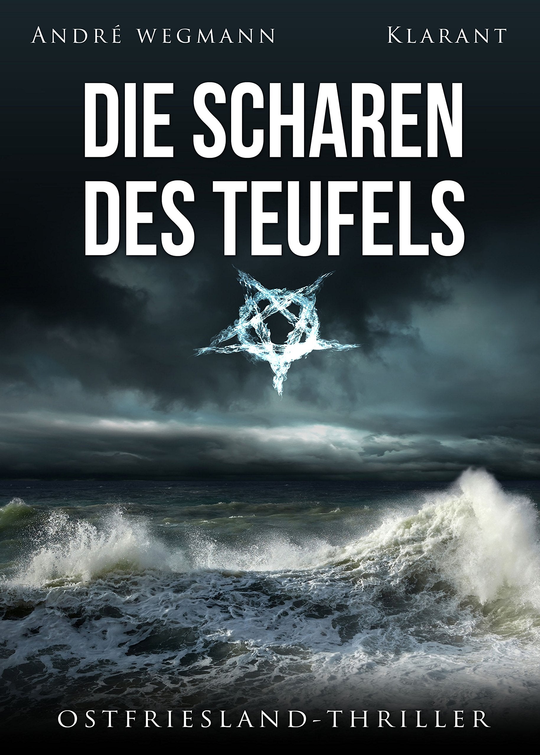 Die Scharen des Teufels. Ostfriesland - Thriller Contemporary literature