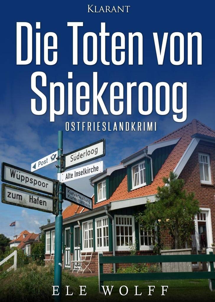 Die Toten von Spiekeroog. Ostfrieslandkrimi (Janneke Hoogestraat ermittelt) Classics