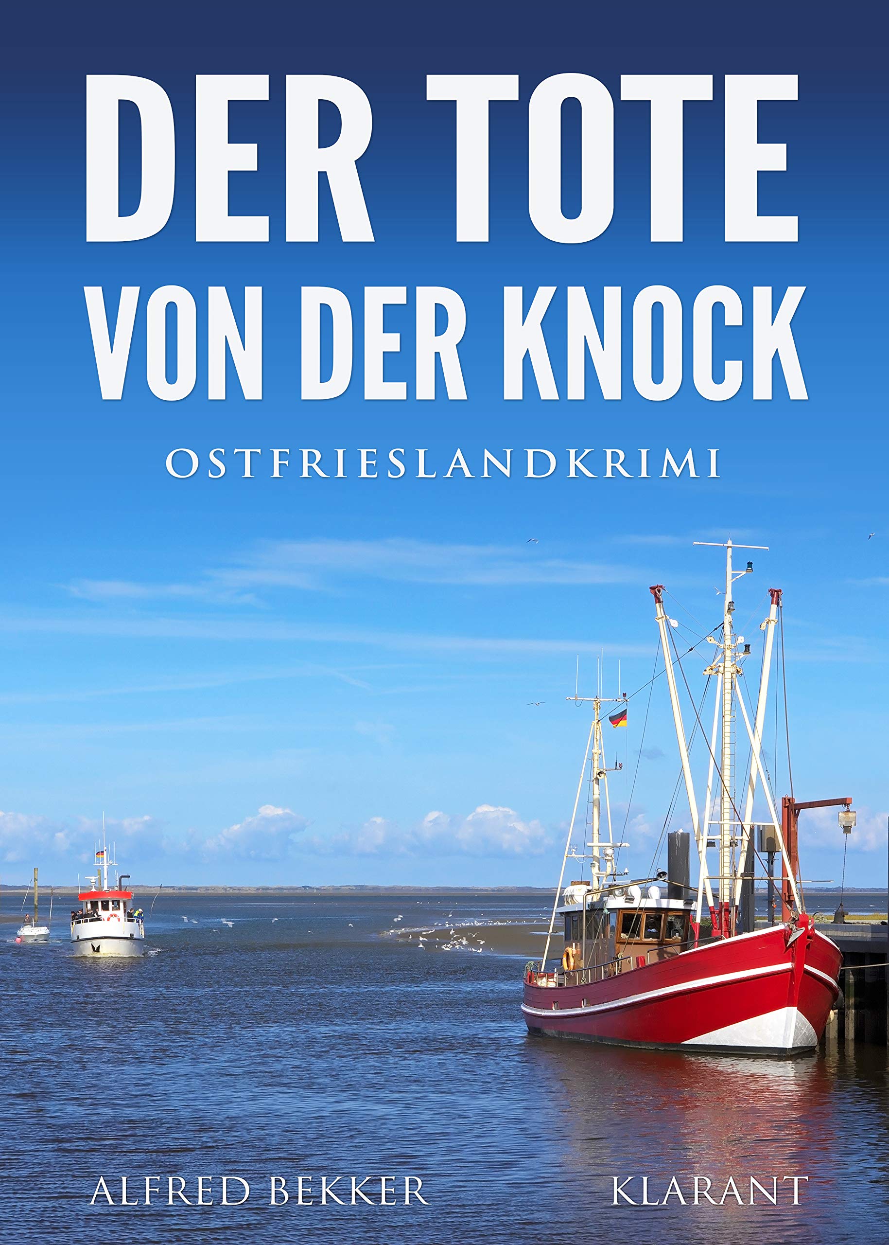 Der Tote von der Knock. Ostfrieslandkrimi (Kommissar Steen ermittelt) Contemporary literature
